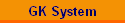 GK System